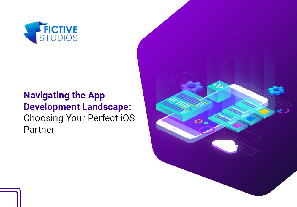 Navigating the App Development Landscape Choosing Your Perfect iOS Partner